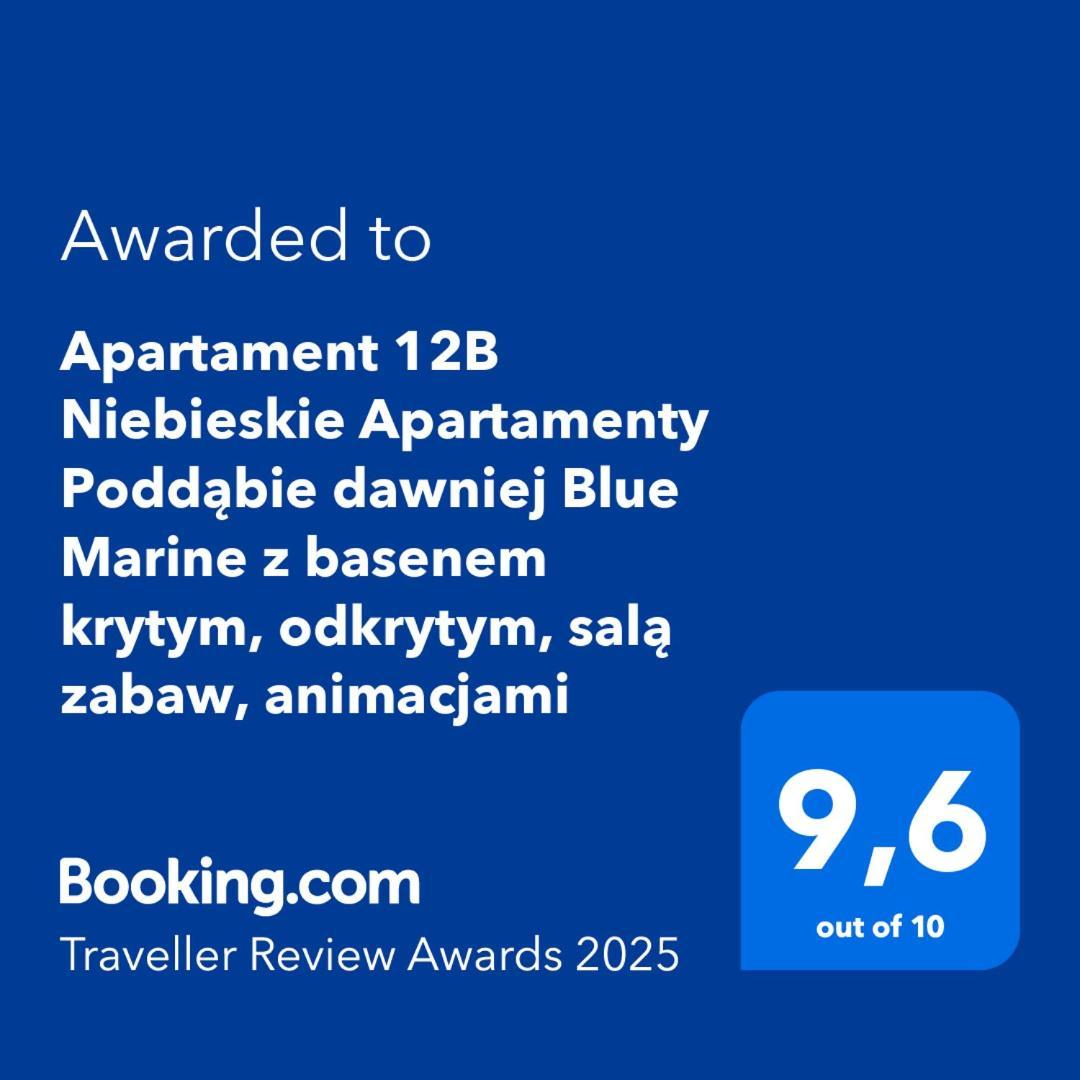 Apartament 12B Niebieskie Apartamenty Poddabie Dawniej Blue Marine Z Basenem Krytym, Odkrytym, Sala Zabaw, Animacjami Exterior foto